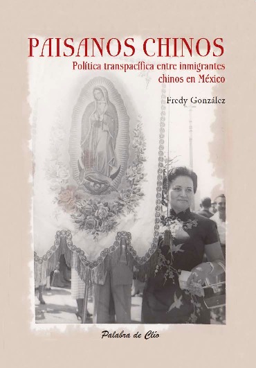 2021_Gonzalez_Fredy_paisanos_chinos_transpacifica_mexico_libro.pdf