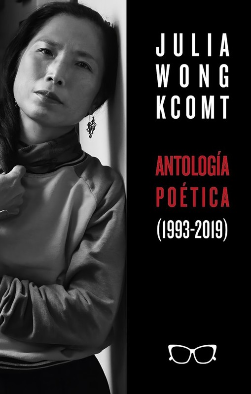 Antología poética de Julia Wong (1993-2019)