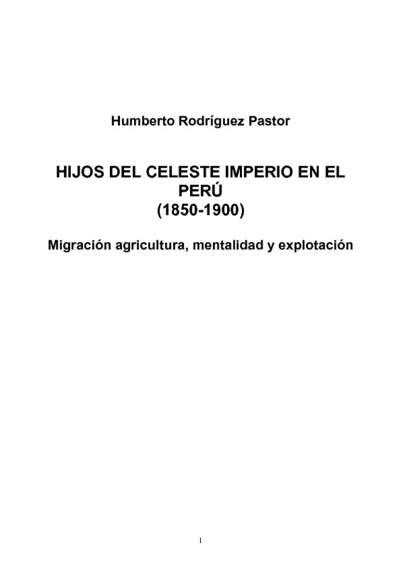 Hijos del Celeste Imperio en el Perú (1850-1900): migración, agricultura, mentalidad y explotación  [Manuscrito]